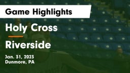 Holy Cross  vs Riverside  Game Highlights - Jan. 31, 2023