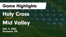 Holy Cross  vs Mid Valley  Game Highlights - Feb. 3, 2023