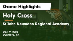 Holy Cross  vs St John Neumann Regional Academy Game Highlights - Dec. 9, 2023