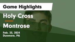 Holy Cross  vs Montrose  Game Highlights - Feb. 23, 2024