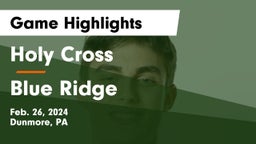 Holy Cross  vs Blue Ridge  Game Highlights - Feb. 26, 2024