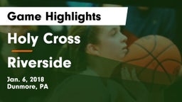 Holy Cross  vs Riverside  Game Highlights - Jan. 6, 2018
