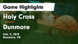Holy Cross  vs Dunmore  Game Highlights - Feb. 5, 2018