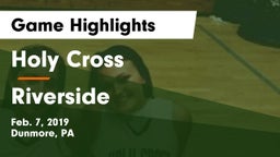 Holy Cross  vs Riverside  Game Highlights - Feb. 7, 2019