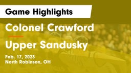 Colonel Crawford  vs Upper Sandusky  Game Highlights - Feb. 17, 2023