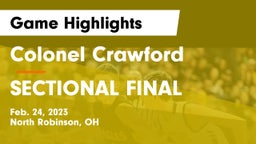 Colonel Crawford  vs SECTIONAL FINAL Game Highlights - Feb. 24, 2023