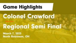 Colonel Crawford  vs Regional Semi Final Game Highlights - March 7, 2023