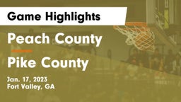 Peach County  vs Pike County  Game Highlights - Jan. 17, 2023
