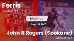 Matchup: Ferris  vs. John R Rogers  (Spokane) 2017
