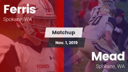 Matchup: Ferris  vs. Mead  2019