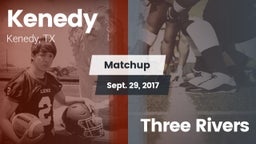 Matchup: Kenedy  vs. Three Rivers  2017