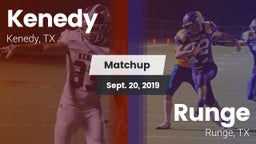 Matchup: Kenedy  vs. Runge  2019