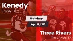 Matchup: Kenedy  vs. Three Rivers  2019