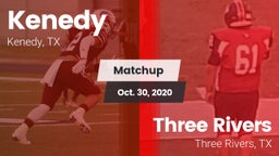 Matchup: Kenedy  vs. Three Rivers  2020