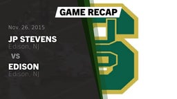 Recap: JP Stevens  vs. Edison  2015