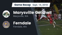 Recap: Marysville Getchell  vs. Ferndale  2018
