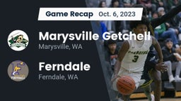 Recap: Marysville Getchell  vs. Ferndale  2023