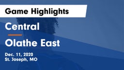 Central  vs Olathe East Game Highlights - Dec. 11, 2020