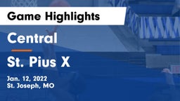 Central  vs St. Pius X  Game Highlights - Jan. 12, 2022