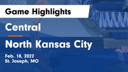 Central  vs North Kansas City  Game Highlights - Feb. 18, 2022