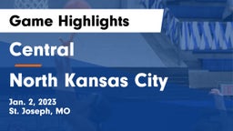 Central  vs North Kansas City  Game Highlights - Jan. 2, 2023