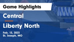 Central  vs Liberty North  Game Highlights - Feb. 13, 2023