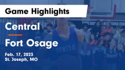 Central  vs Fort Osage  Game Highlights - Feb. 17, 2023