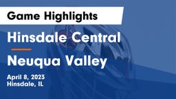 Hinsdale Central  vs Neuqua Valley  Game Highlights - April 8, 2023
