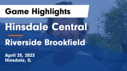 Hinsdale Central  vs Riverside Brookfield  Game Highlights - April 25, 2023