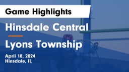 Hinsdale Central  vs Lyons Township  Game Highlights - April 18, 2024