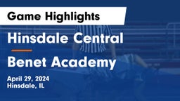 Hinsdale Central  vs Benet Academy  Game Highlights - April 29, 2024