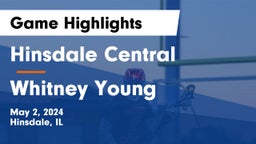 Hinsdale Central  vs Whitney Young Game Highlights - May 2, 2024