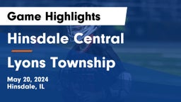 Hinsdale Central  vs Lyons Township  Game Highlights - May 20, 2024
