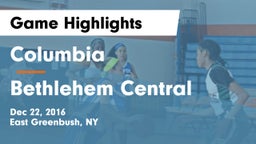 Columbia  vs Bethlehem Central  Game Highlights - Dec 22, 2016