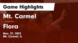 Mt. Carmel  vs Flora  Game Highlights - Nov. 27, 2023