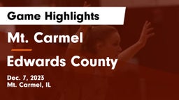 Mt. Carmel  vs Edwards County  Game Highlights - Dec. 7, 2023