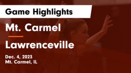 Mt. Carmel  vs Lawrenceville  Game Highlights - Dec. 4, 2023