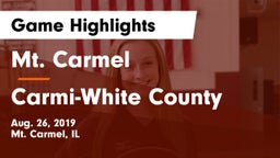 Mt. Carmel  vs Carmi-White County  Game Highlights - Aug. 26, 2019