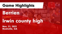 Berrien  vs Irwin county high Game Highlights - Nov. 21, 2023