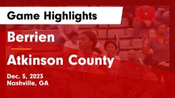Berrien  vs Atkinson County  Game Highlights - Dec. 5, 2023