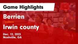 Berrien  vs Irwin county  Game Highlights - Dec. 12, 2023