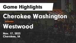 Cherokee Washington  vs Westwood  Game Highlights - Nov. 17, 2023