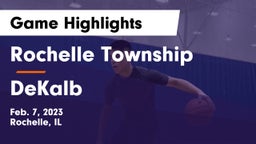 Rochelle Township  vs DeKalb  Game Highlights - Feb. 7, 2023