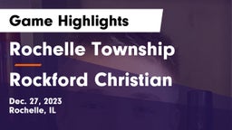 Rochelle Township  vs Rockford Christian  Game Highlights - Dec. 27, 2023