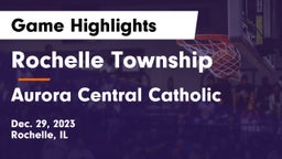 Rochelle Township  vs Aurora Central Catholic Game Highlights - Dec. 29, 2023