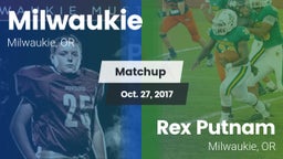 Matchup: Milwaukie High vs. Rex Putnam  2017