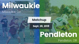 Matchup: Milwaukie High vs. Pendleton  2018