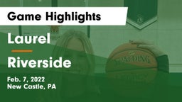 Laurel  vs Riverside  Game Highlights - Feb. 7, 2022