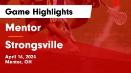 Mentor  vs Strongsville  Game Highlights - April 16, 2024