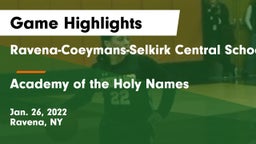 Ravena-Coeymans-Selkirk Central School District vs Academy of the Holy Names  Game Highlights - Jan. 26, 2022